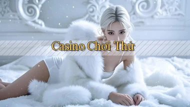 Casino Chơi thử