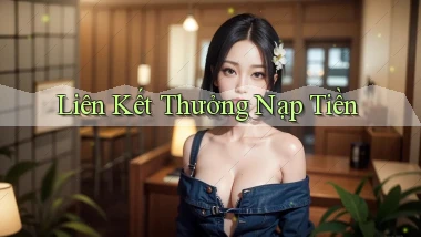 Liên kết Thưởng nạp tiền