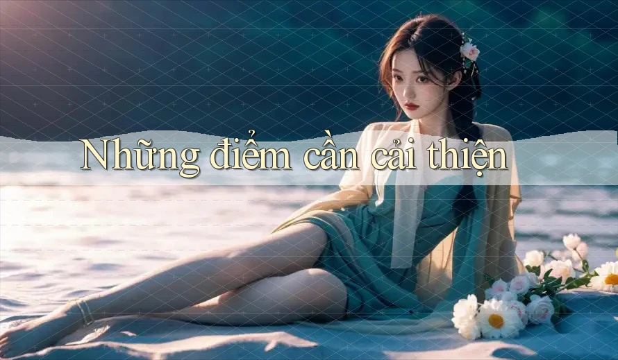 Những điểm cần cải thiện