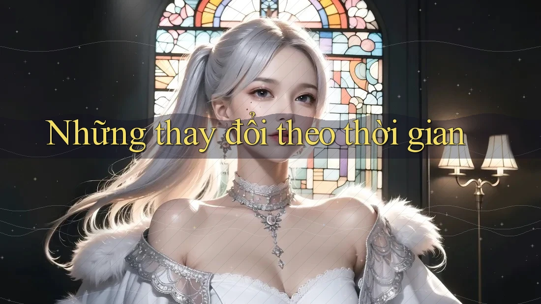 Những thay đổi theo thời gian