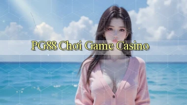pg88  chơi game casino