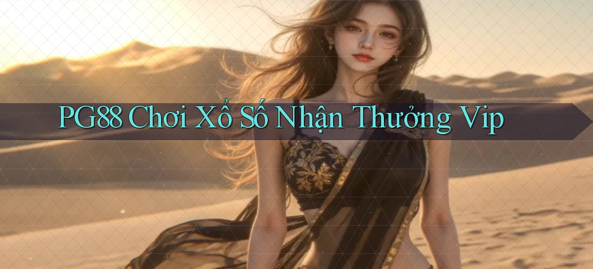 pg88  chơi xổ số nhận thưởng vip