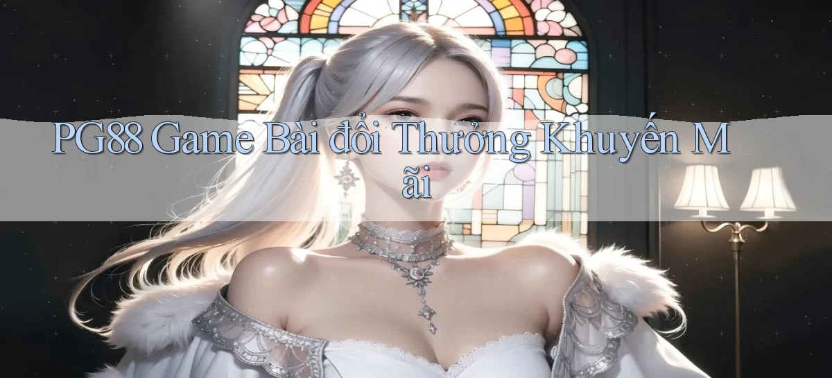 pg88  game bài đổi thưởng khuyến mãi