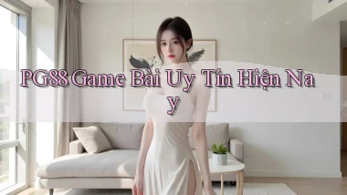 pg88  game bài uy tín hiện nay