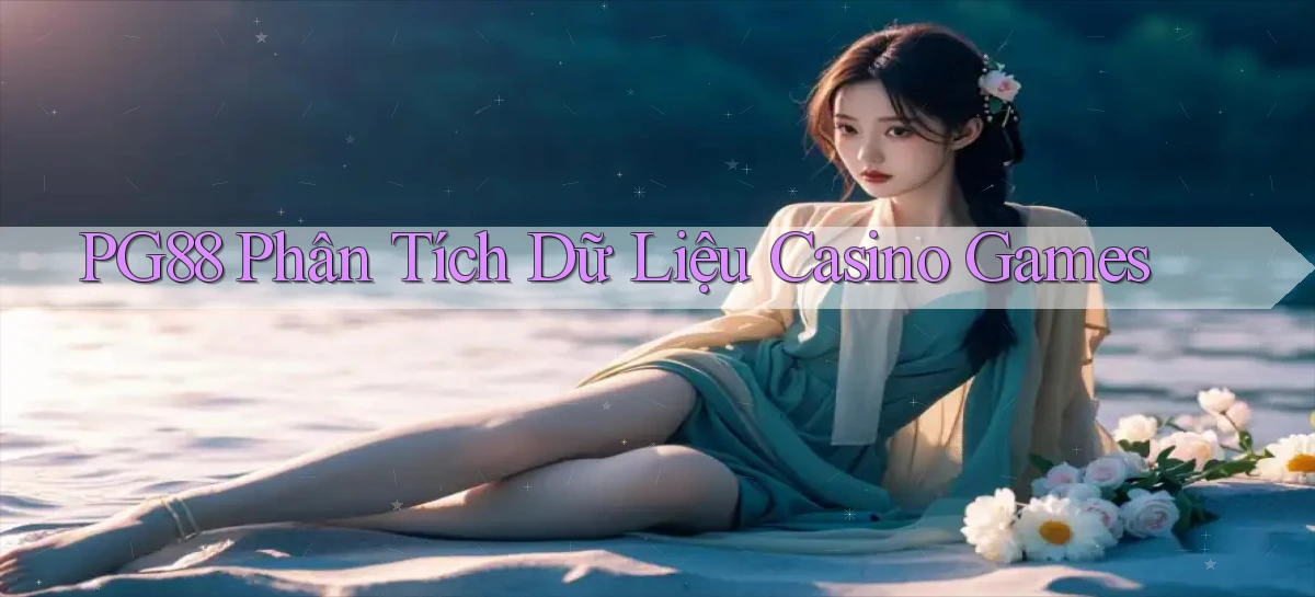 pg88  phân tích dữ liệu casino games